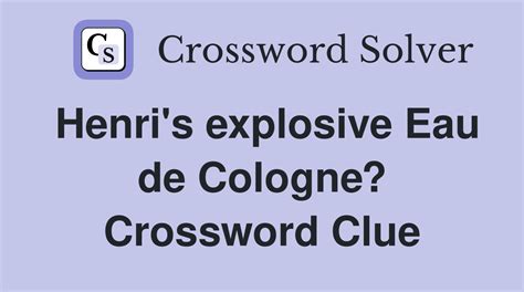 perfume de cologne crossword clue.